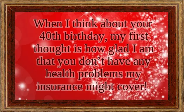 Funny 40Th Birthday Wishes For Friend Funny 40Th Birthday Wishes For Friend