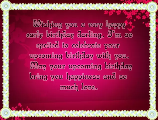 Birthday Wishes In Advance To My Girlfriend Birthday Wishes In Advance To My Girlfriend