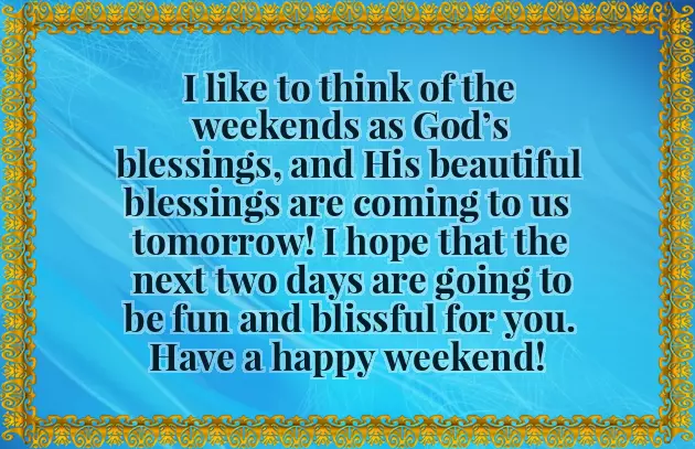 Wishing You A Great Weekend Wishing You A Great Weekend