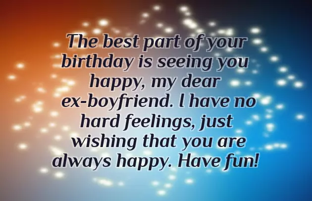 Wishing My Ex Boyfriend Happy Birthday Wishing My Ex Boyfriend Happy Birthday