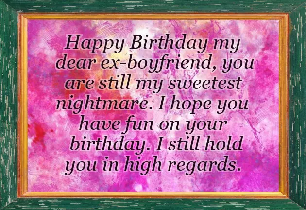 Happy Birthday Wishes For An Ex Boyfriend Happy Birthday Wishes For An Ex Boyfriend