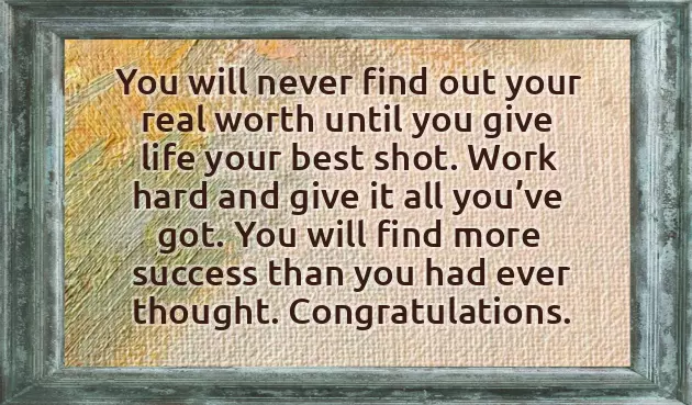 Congratulations On Your Hard Work