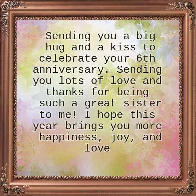 Happy 6Th Anniversary Wishes Happy 6Th Anniversary Wishes