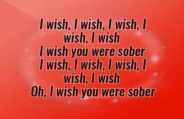 I Wish You Were Sober I Wish You Were Sober