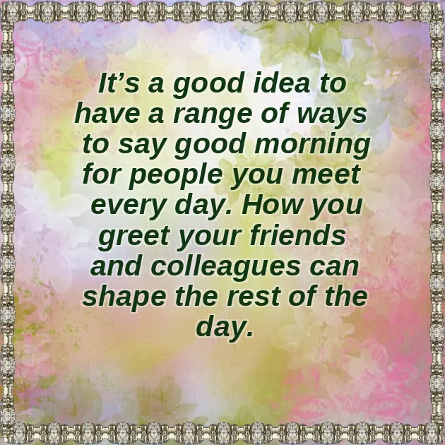 Another Way To Say Good Morning