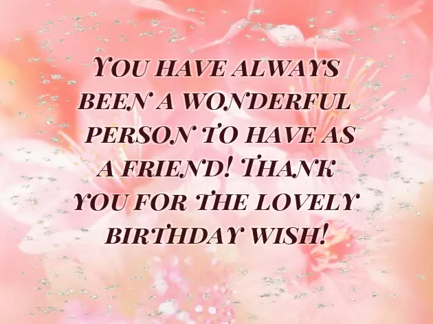 Thank You For The Warm Greetings On My Birthday