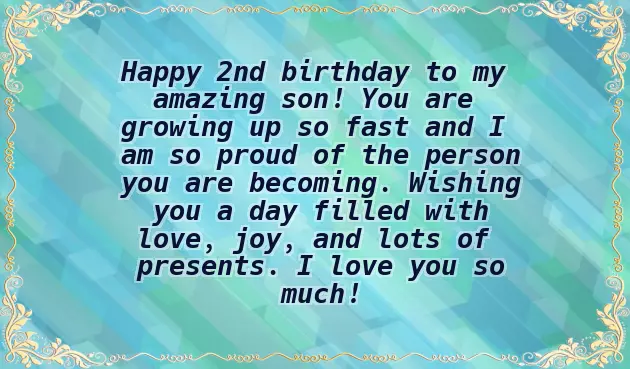 2Nd Year Birthday Wishes For My Son 2Nd Year Birthday Wishes For My Son