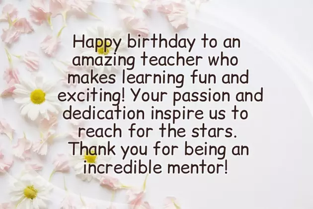 Birthday Wishes For Inspirational Teacher Birthday Wishes For Inspirational Teacher