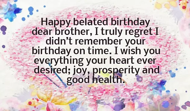 Happy Belated Birthday Brother