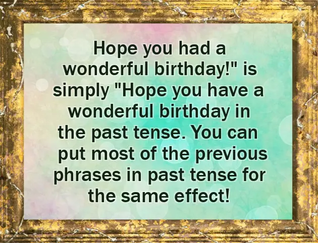 Happy Birthday Have A Great Day