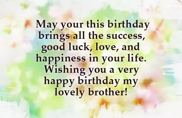 Happy Birthday To The Best Brother In The World Quotes