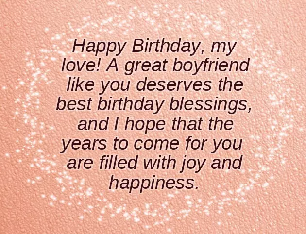 Most Beautiful Birthday Wishes For Boyfriend Most Beautiful Birthday Wishes For Boyfriend