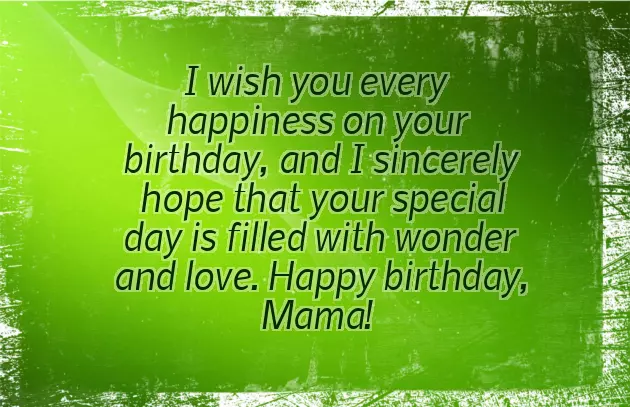 Happy Birthday To Mama Wishes