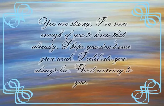 Good Morning Message For A Brother