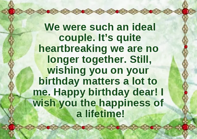 Birthday Wishes For Boyfriend After Breakup Birthday Wishes For Boyfriend After Breakup