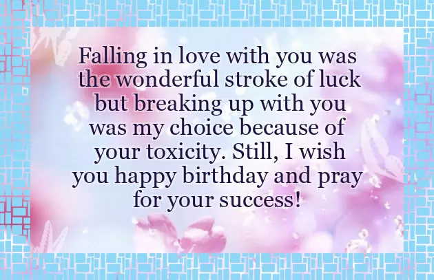 Birthday Wishes To My Ex Boyfriend Birthday Wishes To My Ex Boyfriend