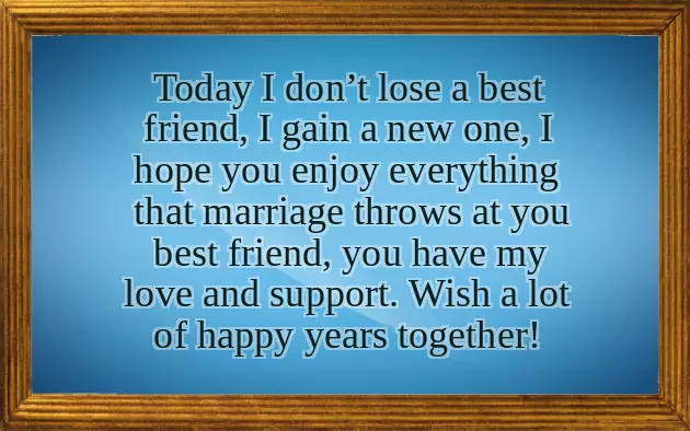 Best Marriage Wishes For Best Friend