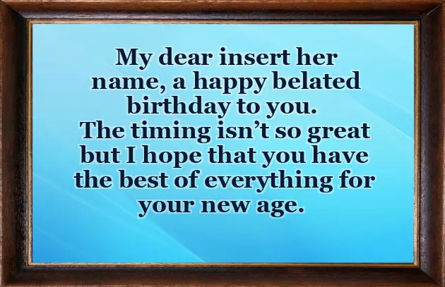 Happy Belated Birthday For Her