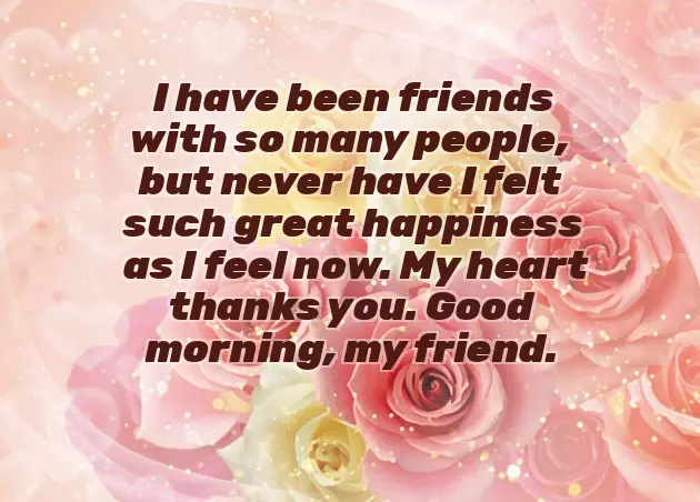Good Morning Message For A Friend You Just Met Good Morning Message For A Friend You Just Met