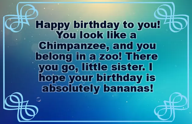 Funny Wishes For Birthday For Sister