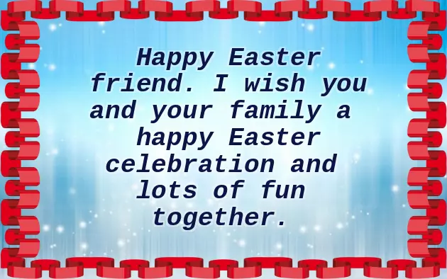 Happy Easter To You And Your Family