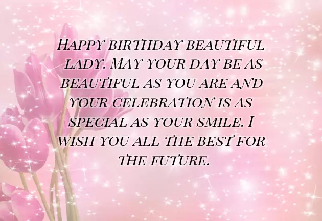 Happy Birthday Wishes To A Beautiful Lady Happy Birthday Wishes To A Beautiful Lady