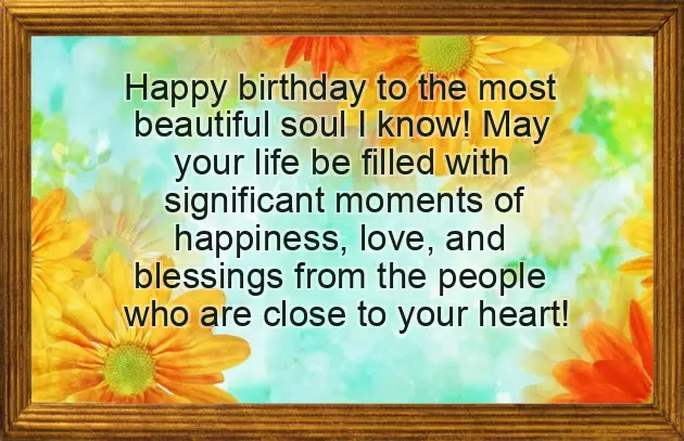 Happy Birthday To The Beautiful Soul Happy Birthday To The Beautiful Soul