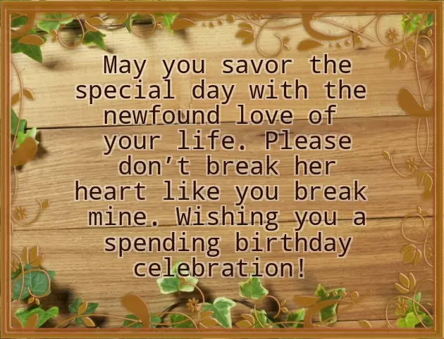 Happy Birthday Wishes To My Ex Boyfriend Happy Birthday Wishes To My Ex Boyfriend