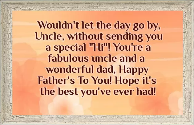 Happy Fathers Day Wishes To My Uncle