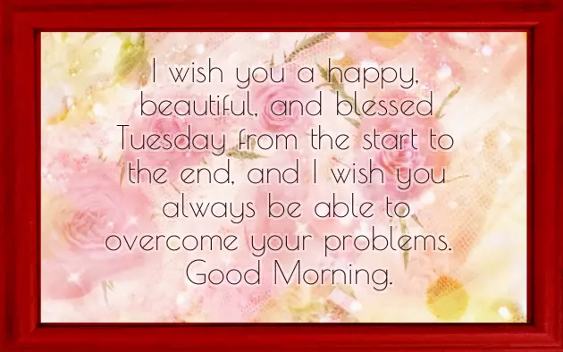 Morning Tuesday Wishes Morning Tuesday Wishes