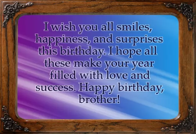 Wishing My Big Brother A Happy Birthday Wishing My Big Brother A Happy Birthday