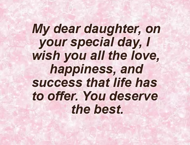 Happy Birthday Wishes To My Dear Daughter Happy Birthday Wishes To My Dear Daughter