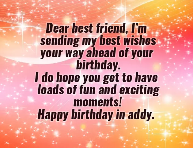 Advance Birthday Wish For Best Friend Advance Birthday Wish For Best Friend