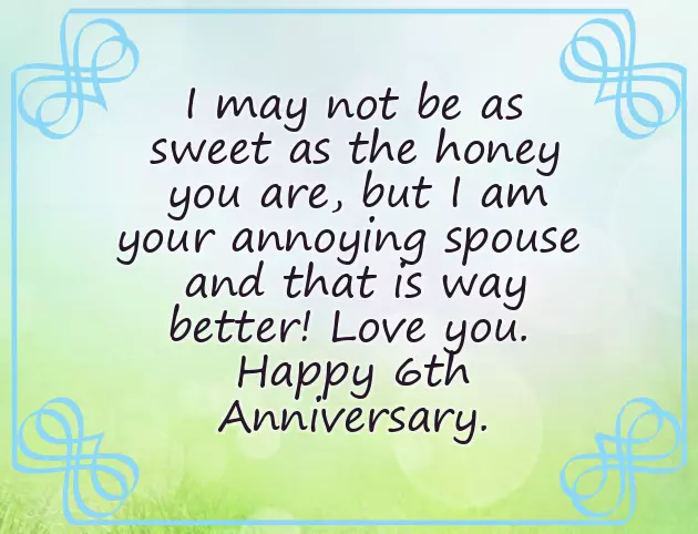 Happy 6 Year Anniversary Happy 6 Year Anniversary