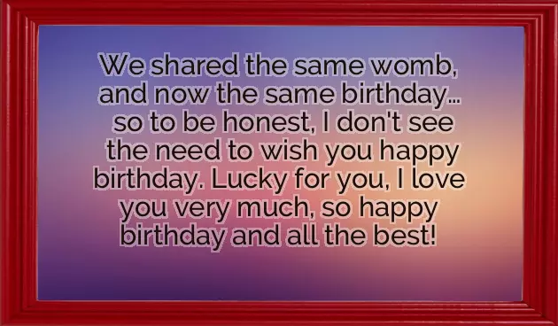 Happy Birthday Wishes To My Twin Brother Happy Birthday Wishes To My Twin Brother