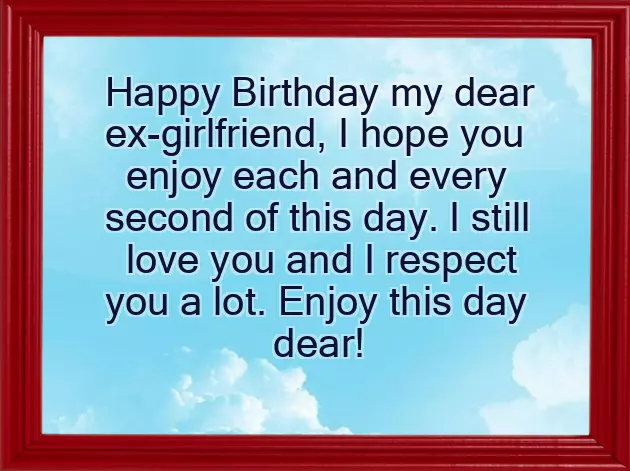 Birthday Wishes For Your Ex Girlfriend Birthday Wishes For Your Ex Girlfriend