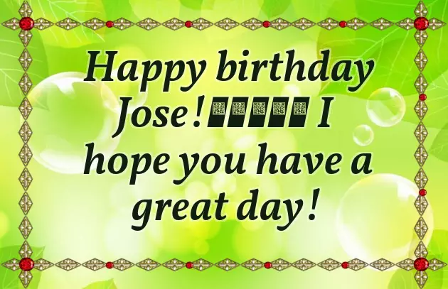 Happy Birthday Jose