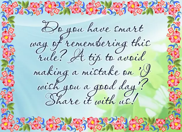 I Wish You Have A Wonderful Day