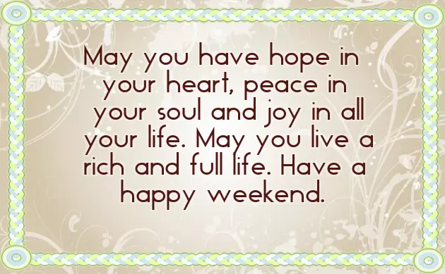 Have A Nice Weekend Wishes Have A Nice Weekend Wishes