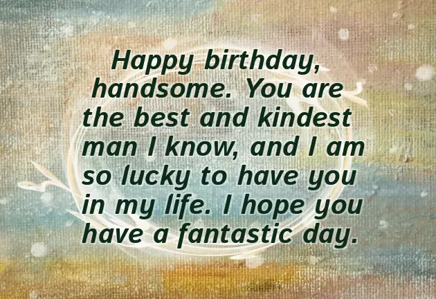 Sweet Words For Him On His Birthday