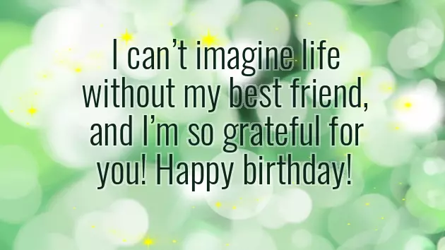 Words For Your Best Friend On Her Birthday