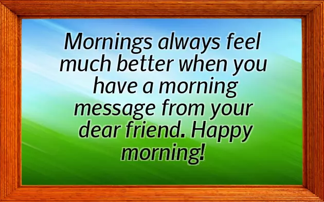 Good Morning Friends