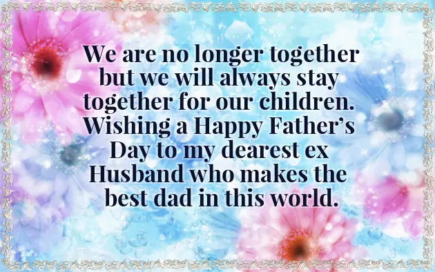 Happy Fathers Day To Ex Husband Happy Fathers Day To Ex Husband