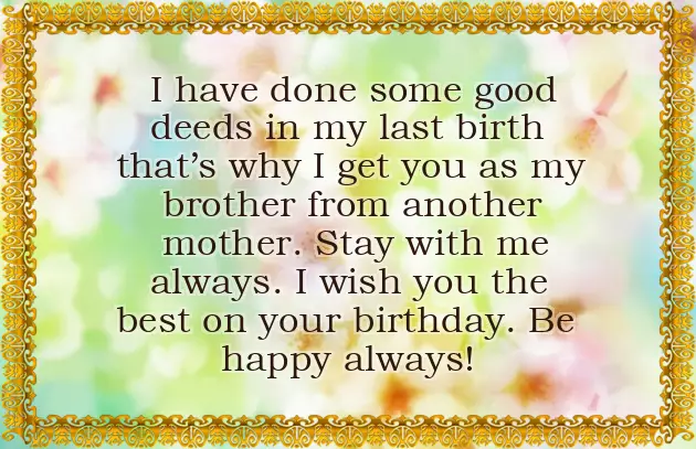 Best Wishes For Brother From Another Mother
