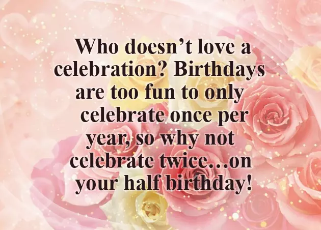 Happy Half Birthday Happy Half Birthday