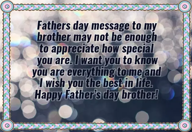 Happy Fathers Day Wishes To My Brother Happy Fathers Day Wishes To My Brother