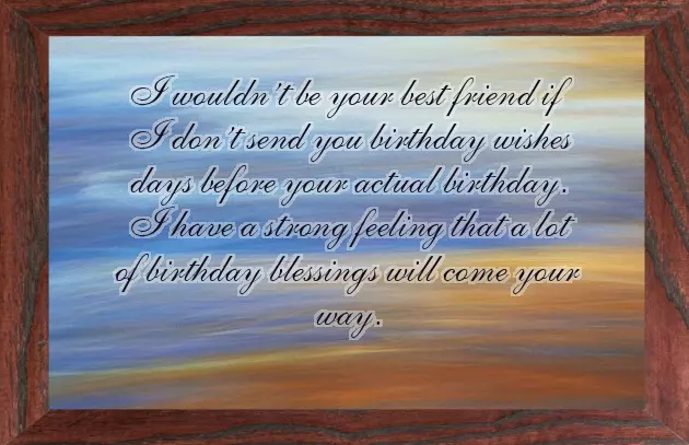 Advance Birthday Wish For Best Friend Advance Birthday Wish For Best Friend