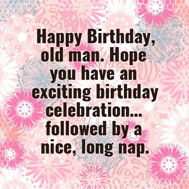Happy Birthday Old Man Jokes Happy Birthday Old Man Jokes