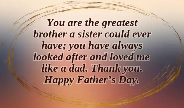 Happy Fathers Day Message From Sister To Brother