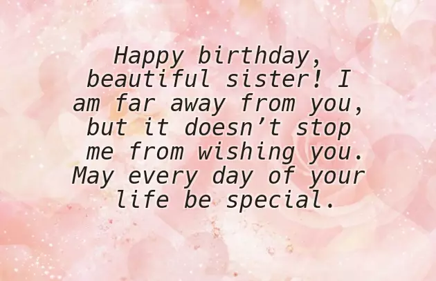 Long Distance Sister Birthday Wishes Long Distance Sister Birthday Wishes
